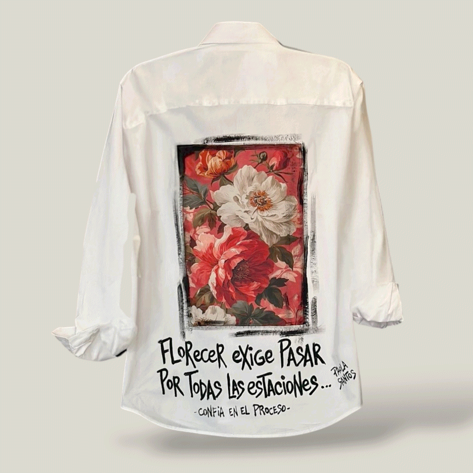 Camisa de popelina blanca pintada a mano – “Florecer exige pasar por todas las estaciones”