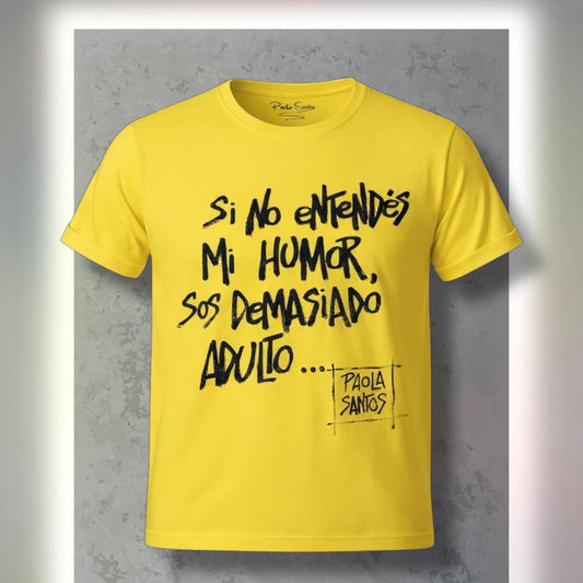 Remera kids amarilla 100% algodón – “Si no entendés mi humor, sos demasiado adulto”