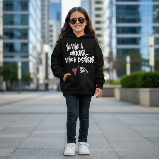 ✨ Hoodie Kids “No vine a encajar, vine a destacar”