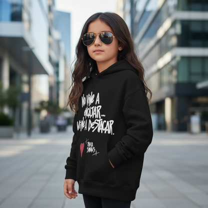✨ Hoodie Kids “No vine a encajar, vine a destacar”
