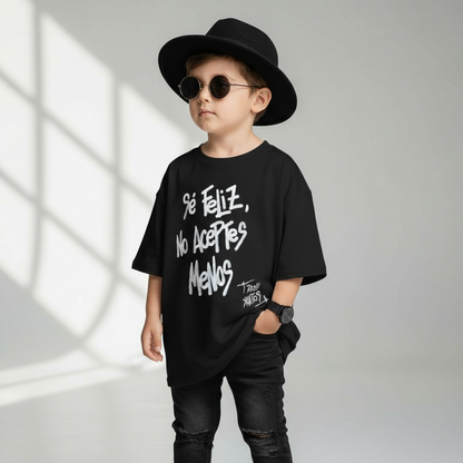 🖤 Remera Kids “Sé feliz, no aceptes menos” – Paola Santos